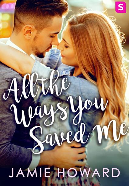 All The Ways You Saved Me - Jamie Howard - ebook