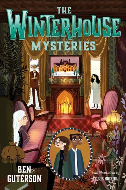 The Winterhouse Mysteries - Ben Guterson,Chloe Bristol - ebook