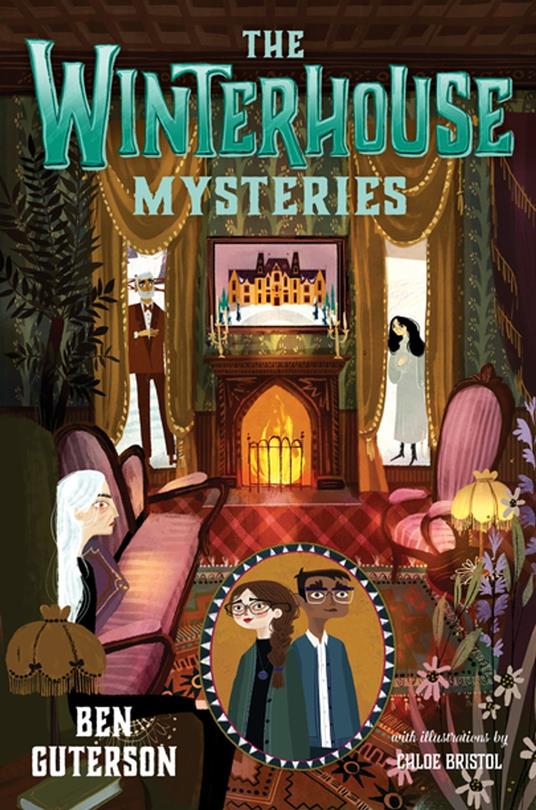 The Winterhouse Mysteries - Ben Guterson,Chloe Bristol - ebook
