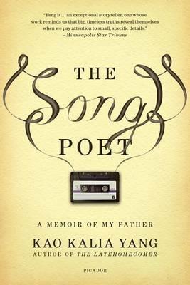 The Song Poet: A Memoir of My Father - Kao Kalia Yang - cover