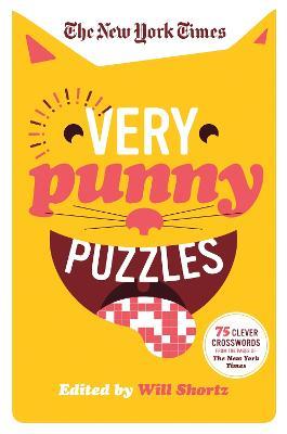 The New York Times Very Punny Puzzles: 75 Clever Crosswords from the Pages of The New York Times - The New York Times - cover