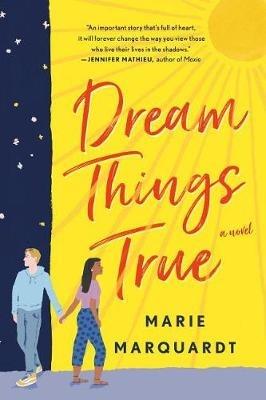 Dream Things True - Marie Marquardt - cover