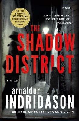 The Shadow District: A Thriller - Arnaldur Indridason - cover