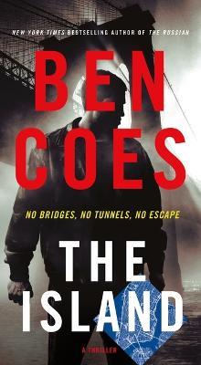 The Island: A Thriller - Ben Coes - cover