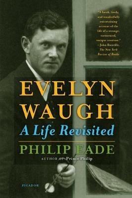Evelyn Waugh: A Life Revisited - Philip Eade - cover