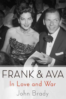 Frank & Ava: In Love and War - John Brady - cover