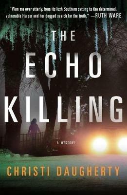 The Echo Killing: A Mystery - Christi Daugherty - cover