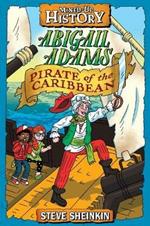 Abigail Adams, Pirate of the Caribbean