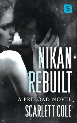 Nikan Rebuilt - Scarlett Cole - cover