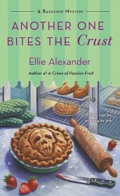 Another One Bites the Crust - Ellie Alexander - cover