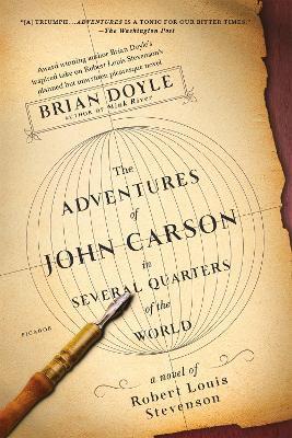 The Adventures of John Carson in Several Quarters of the World: A Novel of Robert Louis Stevenson - Brian Doyle - cover