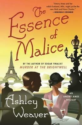 The Essence of Malice: An Amory Ames Mystery - Ashley Weaver - cover