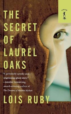 The Secret of Laurel Oaks - Lois Ruby - cover