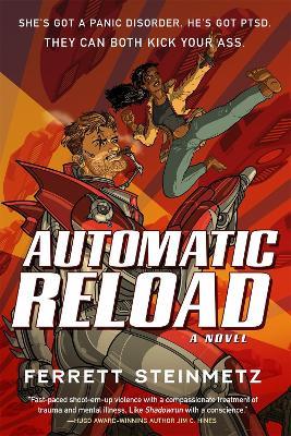 Automatic Reload: A Novel - Ferrett Steinmetz - cover
