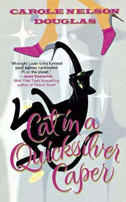 Cat in a Quicksilver Caper: A Midnight Louie Mystery - Carole Nelson Douglas - cover