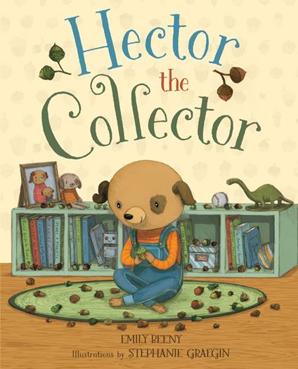 Hector the Collector - Emily Beeny,Stephanie Graegin - ebook