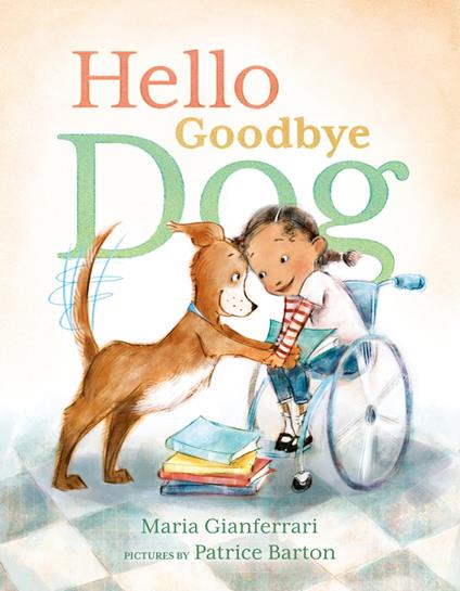 Hello Goodbye Dog - Maria Gianferrari,Patrice Barton - ebook