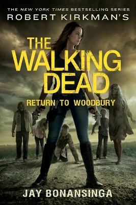 Robert Kirkman's The Walking Dead: Return to Woodbury - Jay Bonansinga - cover