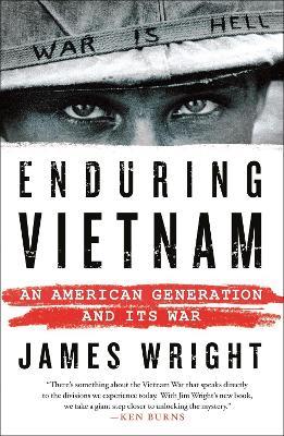 Enduring Vietnam: An American Generation and Its War - James Wright - cover