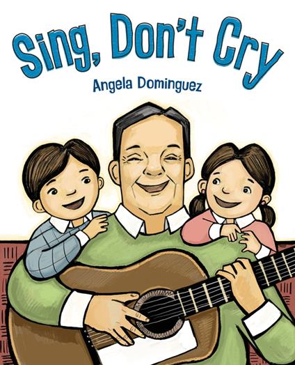 Sing, Don't Cry - Angela Dominguez - ebook