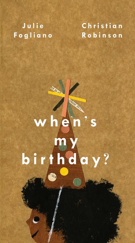 When's My Birthday? - Julie Fogliano,Christian Robinson - ebook