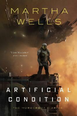 Artificial Condition: The Murderbot Diaries - Martha Wells - cover