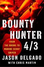 Bounty Hunter 4/3: From the Bronx to Marine Scout Sniper