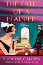 The Fate of a Flapper: A Mystery