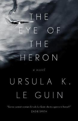 The Eye of the Heron - Ursula K Le Guin - cover