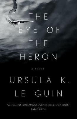 The Eye of the Heron - Ursula K Le Guin - cover