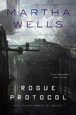 Rogue Protocol: The Murderbot Diaries - Martha Wells - cover
