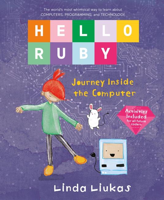 Hello Ruby: Journey Inside the Computer - Linda Liukas - ebook