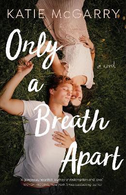 Only a Breath Apart: A Novel - Katie McGarry - cover