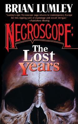Necroscope: The Lost Years - Brian Lumley - cover
