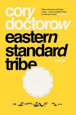 Eastern Standard Tribe - Cory Doctorow - cover