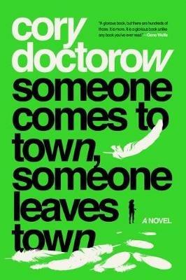 Someone Comes to Town, Someone Leaves Town - Cory Doctorow - cover
