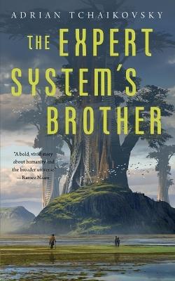 The Expert System's Brother - Adrian Tchaikovsky - cover