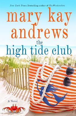 The High Tide Club - Mary Kay Andrews - cover