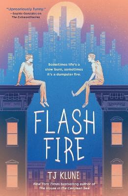 Flash Fire: The Extraordinaries, Book Two - Tj Klune - cover
