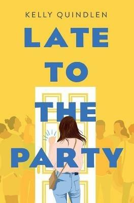 Late to the Party - Quindlen - cover