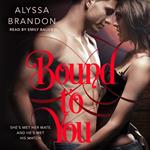 Bound to You