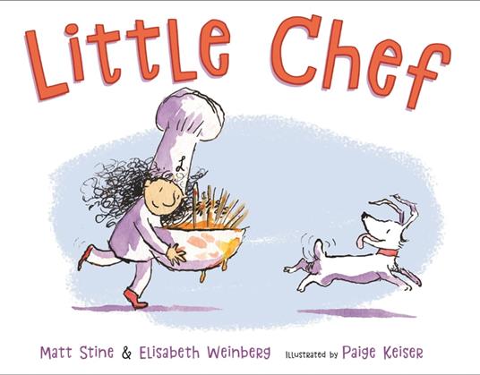 Little Chef - Matt Stine,Elisabeth Weinberg,Paige Keiser - ebook