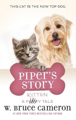 Piper's Story: A Puppy Tale - W Bruce Cameron - cover