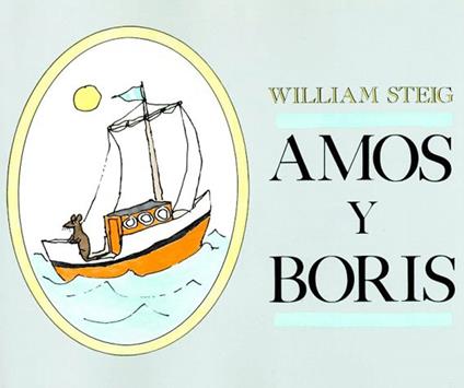 Amos y Boris - William Steig,Maria Negroni - ebook