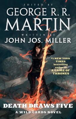 Death Draws Five: A Wild Cards Novel - George R R Martin,John Jos Miller - cover