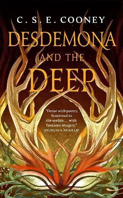 Desdemona and the Deep - C. S. E. Cooney - cover