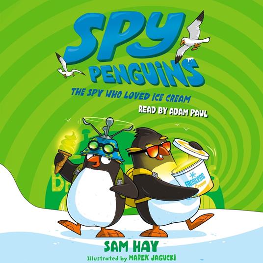 Spy Penguins: The Spy Who Loved Ice Cream