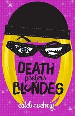 Death Prefers Blondes - Caleb Roehrig - cover