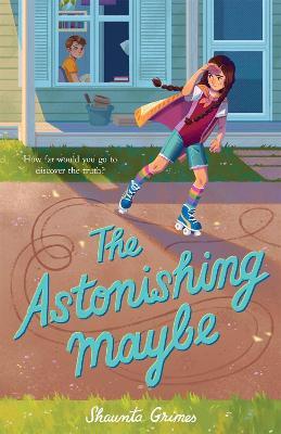 The Astonishing Maybe - Shaunta Grimes - cover