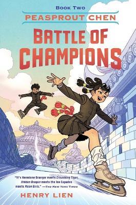 Peasprout Chen: Battle of Champions (Book 2) - Henry Lien - cover